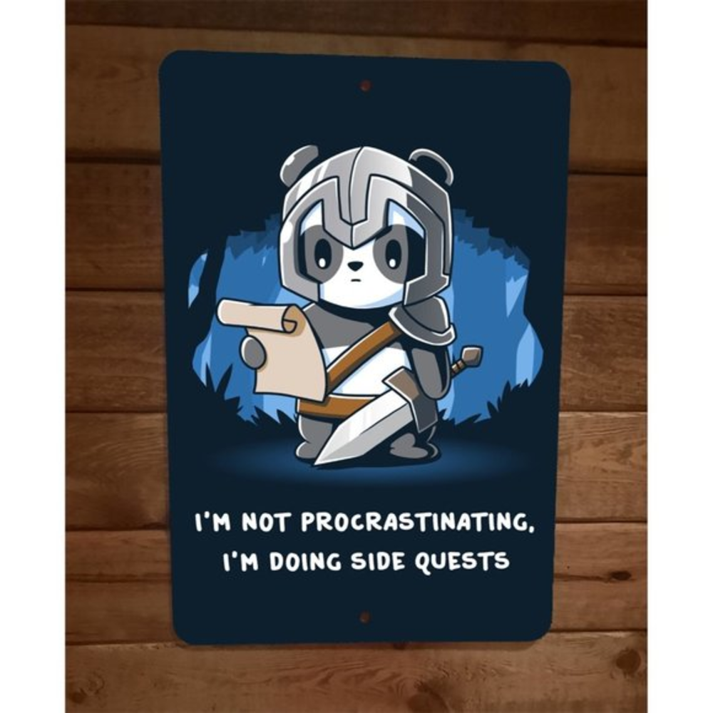 Im Not Procrastinating‎ Im Doing Side Quests Gamer  8x12 Metal Wall Sign Poster